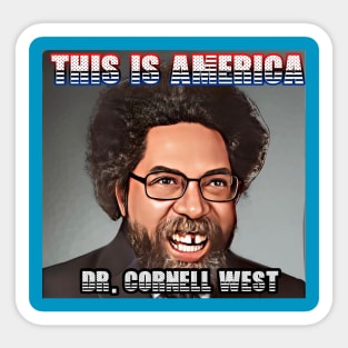 This Is America - Dr. Cornell West Sticker